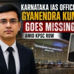 Karnataka IAS Officer Gyanendra Kumar Goes Missing