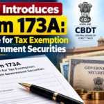CBDT Form 173A Tax Exemption Update